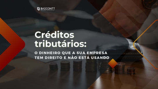 Créditos tributários: o dinheiro que a sua empresa tem direito e não está usando